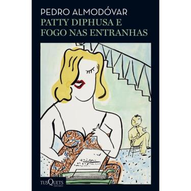 Imagem de Patty Diphusa, fogo nas entranhas