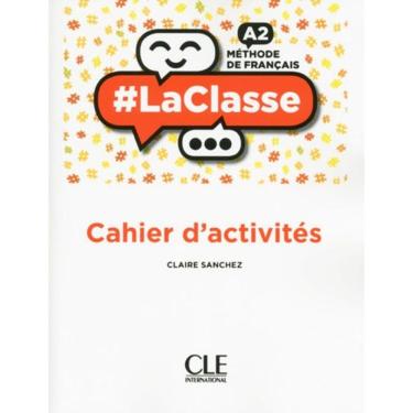 Imagem de La Classe A2 Cahier D´Activites