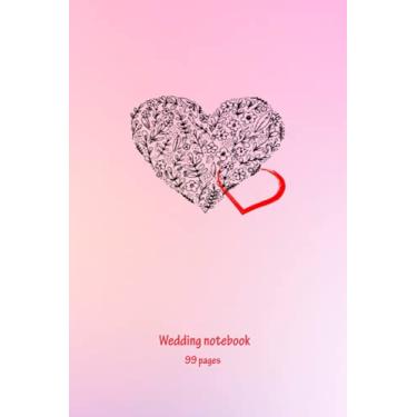 Imagem de Wedding Notebook: Stylish wedding planning notebook for wedding planner and organizer (Paperback) - Ideal for taking notes, Wedding planning ideas, ... a budget and Logging the way to marriage.