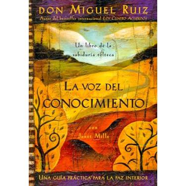 Imagem de La Voz del Conocimiento: Una Guia Practica Para la Paz Interior: The Voice of Knowledge, Spanish-Language Edition: 4