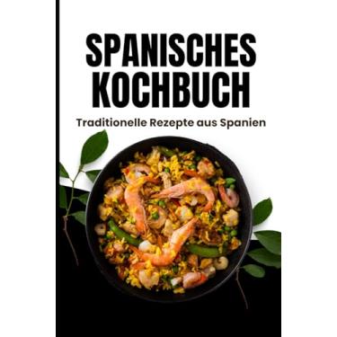 Imagem de Spanisches Kochbuch: Traditionelle Rezepte aus Spanien