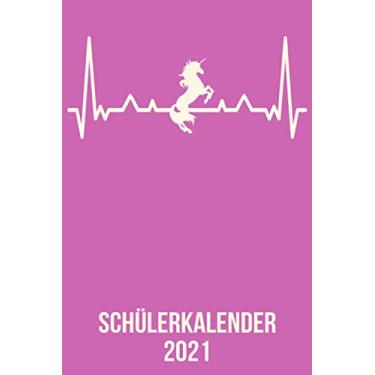 Imagem de Schülerkalender 2021: DIN A5 Kalender von 01/2021 - 12/2021 1 Tag = 1 Seite mit großem Tageskalender und großartiger Übersicht. Monatsübersicht, ... / Einhorn Unicorn Pferd heartbeat herzschlag