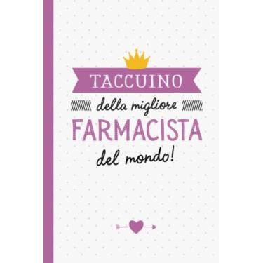 Imagem de Taccuino della migliore Farmacista del mondo: Taccuino Quaderno appunti (A5) | Regali per Farmacista Donna Amica per il compleanno o Natale