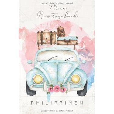 Imagem de Mein Reisetagebuch Philippinen: 6x9 Reise Journal I Notizbuch mit Checklisten zum Ausfüllen I Perfektes Geschenk für den Trip nach Philippinen für jeden Reisenden
