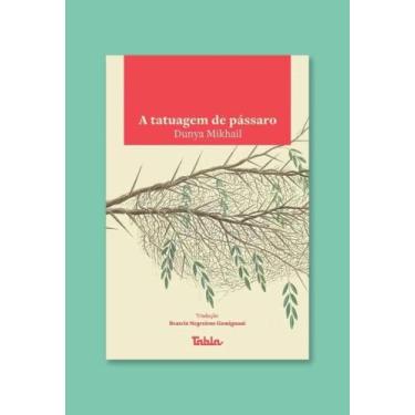 Imagem de A Tatuagem de Pássaro - TABLA EDITORA, 3
