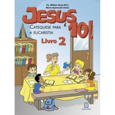 Imagem de Jesus É 10! - Catequese Para A Eucaristia: Livro 2