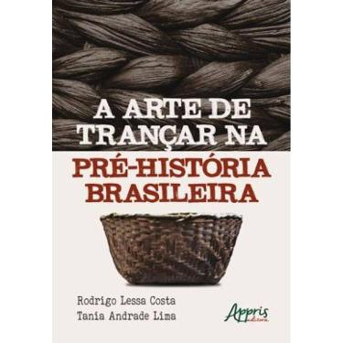 Imagem de A Arte De Trançar Na Pré-História Brasileira