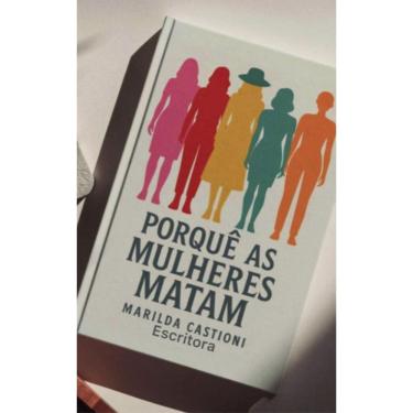 Imagem de Por que as Mulheres Matam