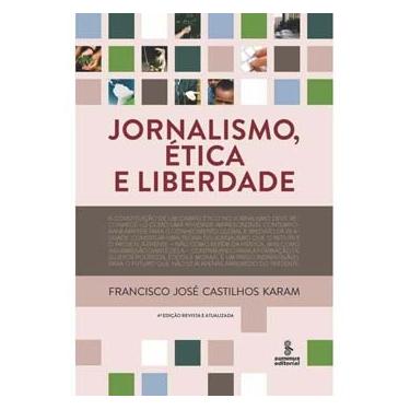 Imagem de Livro - Jornalismo, Ética e Liberdade - Francisco José Karam