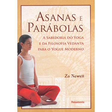 Imagem de Asanas e Parábolas: a Sabedoria do Yoga e da Filosofia Vedanta Para o Yogue Moderno
