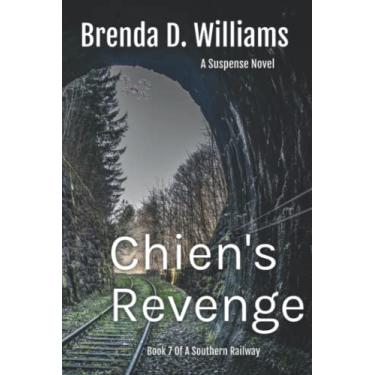 Imagem de Chien's Revenge: Book 7 of A Southern Railway Series
