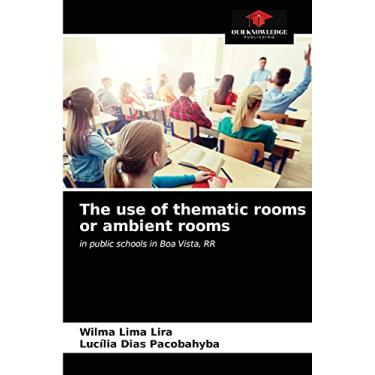 Imagem de The use of thematic rooms or ambient rooms: in public schools in Boa Vista, RR