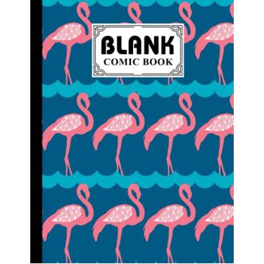 Imagem de Blank Comic Book: Flamingo Cover, Draw Your Own Comics - 120 Pages of Fun and Unique Templates - A Large 8.5" x 11" Notebook by Andrej Schneider