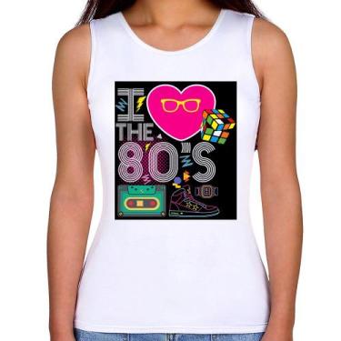 Imagem de Regata Feminina I Love the 80's - Foca na Moda, Branco, G