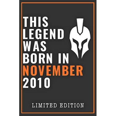 Imagem de This Legend Was Born In November 2010: Happy 10th Birthday Notebook Gift For Boys, Girls, Men, Women, And Everyone - 10 Years Old Blank Lined ... Birthday Present Gift (Better Than A Card)