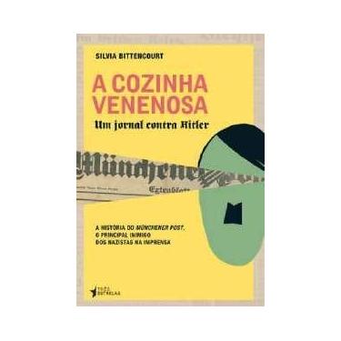 Imagem de Cozinha venenosa, a - um jornal contra hitler - TRES ESTRELAS