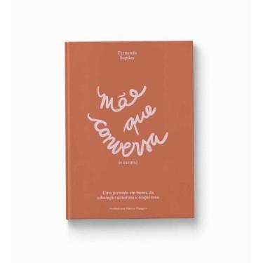 Imagem de Mae Que Conversa (e Escuta) - Uma Jornada em Busca da Educacao Amorosa