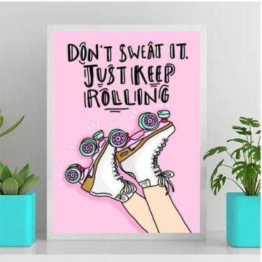 Imagem de Quadro Patins Just Keep Rolling 33X24Cm - Com Vidro Branca - Quadros O