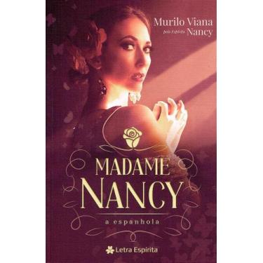 Imagem de Madame Nancy, A Espanhola - Romance Psicografado - LETRA ESPIRITA