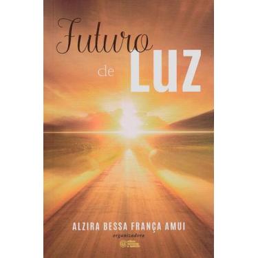 Imagem de Futuro de Luz - Livro Doutrinário - ESPERANCA E CARIDADE