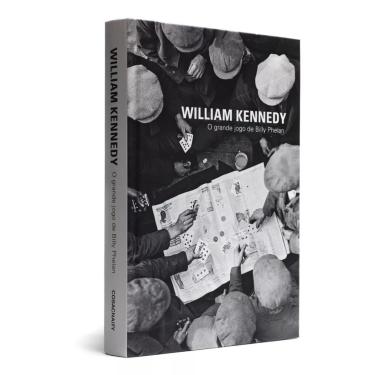 Imagem de O Grande Jogo de Billy Phelan William Kennedy (Prêmio Pulitzer) Editora Cosac Naify Publicado em 2009 Capa Dura