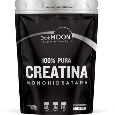 Imagem de Suplemento em Pó 100% Creatina Pura Monohidratada Refil de 500 gramas Sem Sabor - Creatina 100% Pura Máximo Desempenho - Darkmoon Supplements