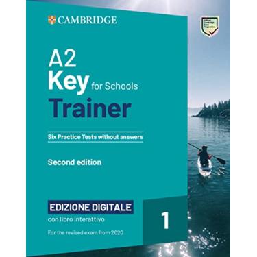 Imagem de A2 Key for Schools Trainer 1 for the Revised Exam from 2020 Six Practice Tests Without Answers with Interactive Bsmart eBook Edizione Digitale