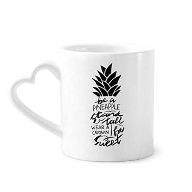 Imagem de Caneca Be a Pineapple Stand Tall Sweet Quote Coffee Ceramic Drinkware Copo de coração de vidro