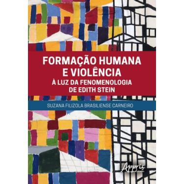 Imagem de Livro - Formação Humana E Violência À Luz Da Fenomenologia De Edith St