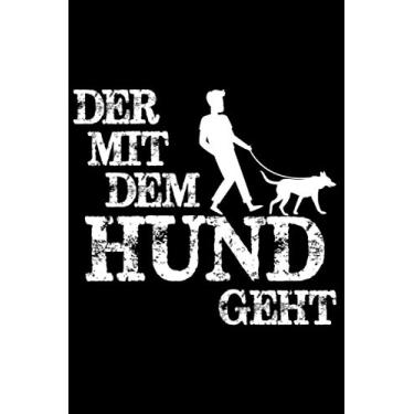Imagem de Der mit dem Hund geht Distressed Look: DIN A5 Liniert 120 Seiten / 60 Blätter Notizbuch Notizheft Notiz-BlockHunde-liebhaber Gassi Spruch Motiv Geschenkidee