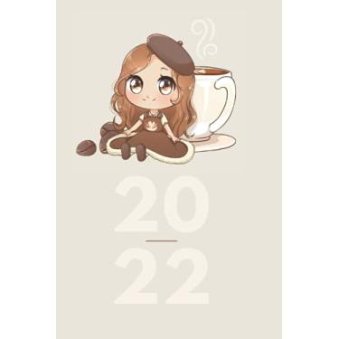Imagem de 2022 Kawaii Weekly Planner - Chibi Girl & Coffee Mug: Dated Monthly Calendar, Organizer, To-Do List & Habit Tracker