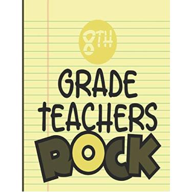 Imagem de "8th Grade Teachers Rock": Teacher Planner - 365 Page a Day Academic Year Diary with Monthly Calendar & Daily Time Slots, Priorities, To-do Lists, Notes - Aug 2019 - July 2020, 8.5x11in