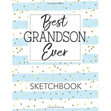 Imagem de Best Grandson Ever Sketchbook: Blank Drawing Pad For Kids 8.5"x11" 100 Pages Gift Ideas Sketch Book Journal For Writing Doodling Sketching/Greeting Card Alternative/Doodle Art Supplies For Boys