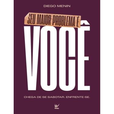 Imagem de Seu Maior Problema E Voce - Chega De Se Sabotar. Enfrente-Se.