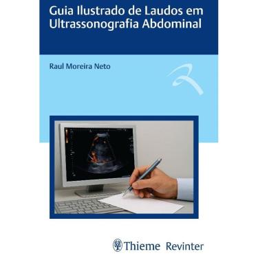 Imagem de Guia Ilustrado De Laudos Em Ultrassonografia Abdominal