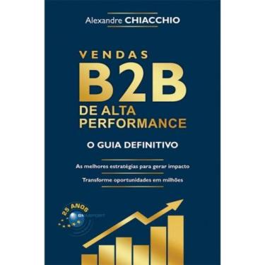Imagem de Vendas B2B de Alta Performance - O Guia Definitivo - BRASPORT LIVROS