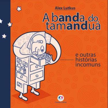 Imagem de Banda Do Tamandua E Outras Historias Incomuns,A