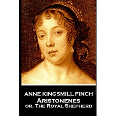 Imagem de Anne Kingsmill Finch - Aristonenes: or, The Royal Shepherd