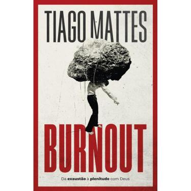 Imagem de Burnout: Da exaustão à plenitude com Deus