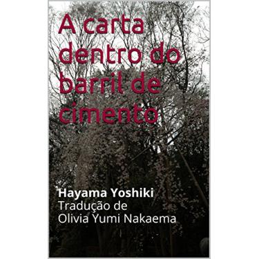 Imagem de A carta dentro do barril de cimento: Hayama Yoshiki Tradução de Olivia Yumi Nakaema