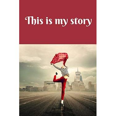 Imagem de This is my story: Bible Scripture, Journal, Diary, Planner, Notebook, Notes, Messages, Prayers, Worship, Scribe, Writing, Blank Book, Devotion, ... Memory, Ideas, Song, Hymn, Musing