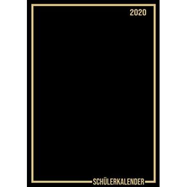 Imagem de Schülerkalender 2020: Wochenplaner zum notieren, organisieren und planen DIN A4. Kalender/Terminkalender/Monats- / Tagesübersicht/Kontakt- / ... / Design : Schwarz Gold Schlicht Modern