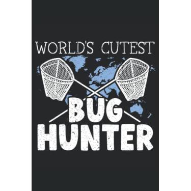 Imagem de World's Cutest Bug Hunter Journal Notebook: Bug Catcher Insect Notebook, Bug Catching Log Book, Insects and Nature Study, Entomology Notebook. Journal Notebook 6x9 inches 120 pages.