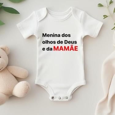 Imagem de Body Personalizado Bebê Menina Dos Olhos de Deus e da Mamãe - ds, P (0