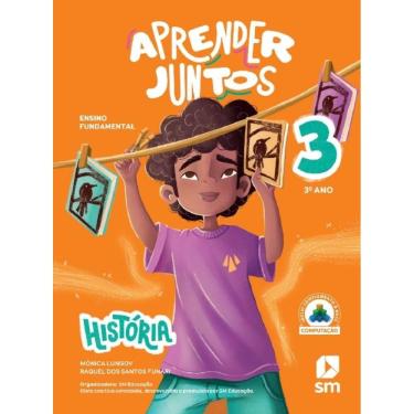 Imagem de Aprender Juntos - História - 3° Ano - Ensino Fundamental I - 8ª Edição 2025