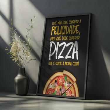 Imagem de Quadro Decorativo Pizza Com Moldura - Frase Motivacional Divertida Cozinha Restaurante Sala Gourmet Humor Presente Criativo