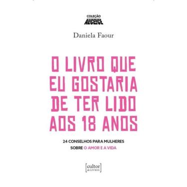 Imagem de O Livro Que Eu Gostaria De Ter Lido Aos 18 Anos