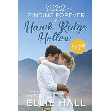 Imagem de Finding Forever in Hawk Ridge Hollow: Sweet Small Town Happily Ever After: 2