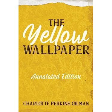 Imagem de The Yellow Wallpaper: Annotated Edition with Key Points and Study Guide