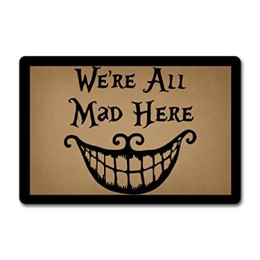 Imagem de Welcome Mats We're All Mad Here Capacho Frontal Citações Tapetes de Porta para Entrada Tecido Não Tecido Top com uma Porta Traseira de Borracha Antiderrapante Interior/Exterior Tapetes Divertidos 60